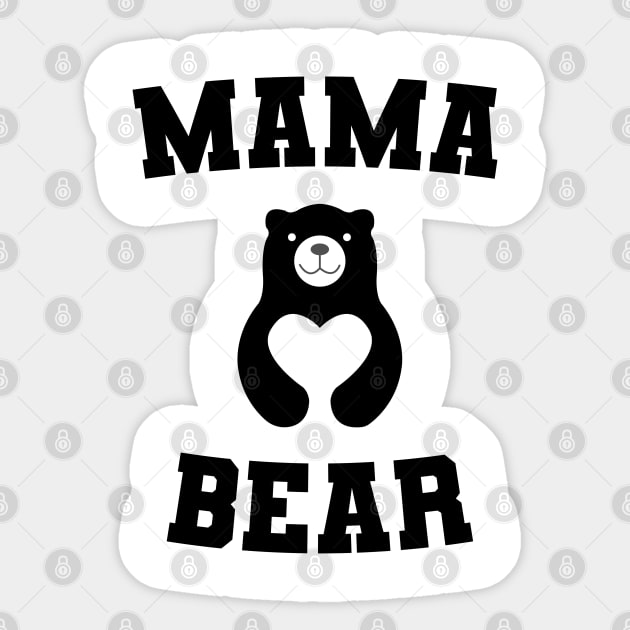 Mama Bear - Mama Bear - Gift For New Mom - Funny Mom Saying Cute Shirt For Women Deadhead Best Mom Ever - Mothers Day Sticker by BlackArrowShope